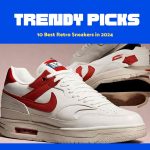 10 Best Retro Sneakers in 2024