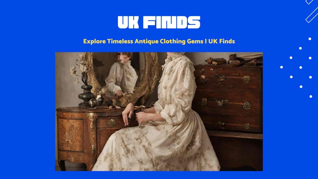 Antique Clothing Gems