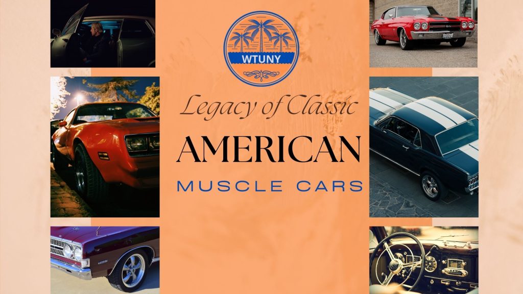 Legacy of Classic American Muscle Cars