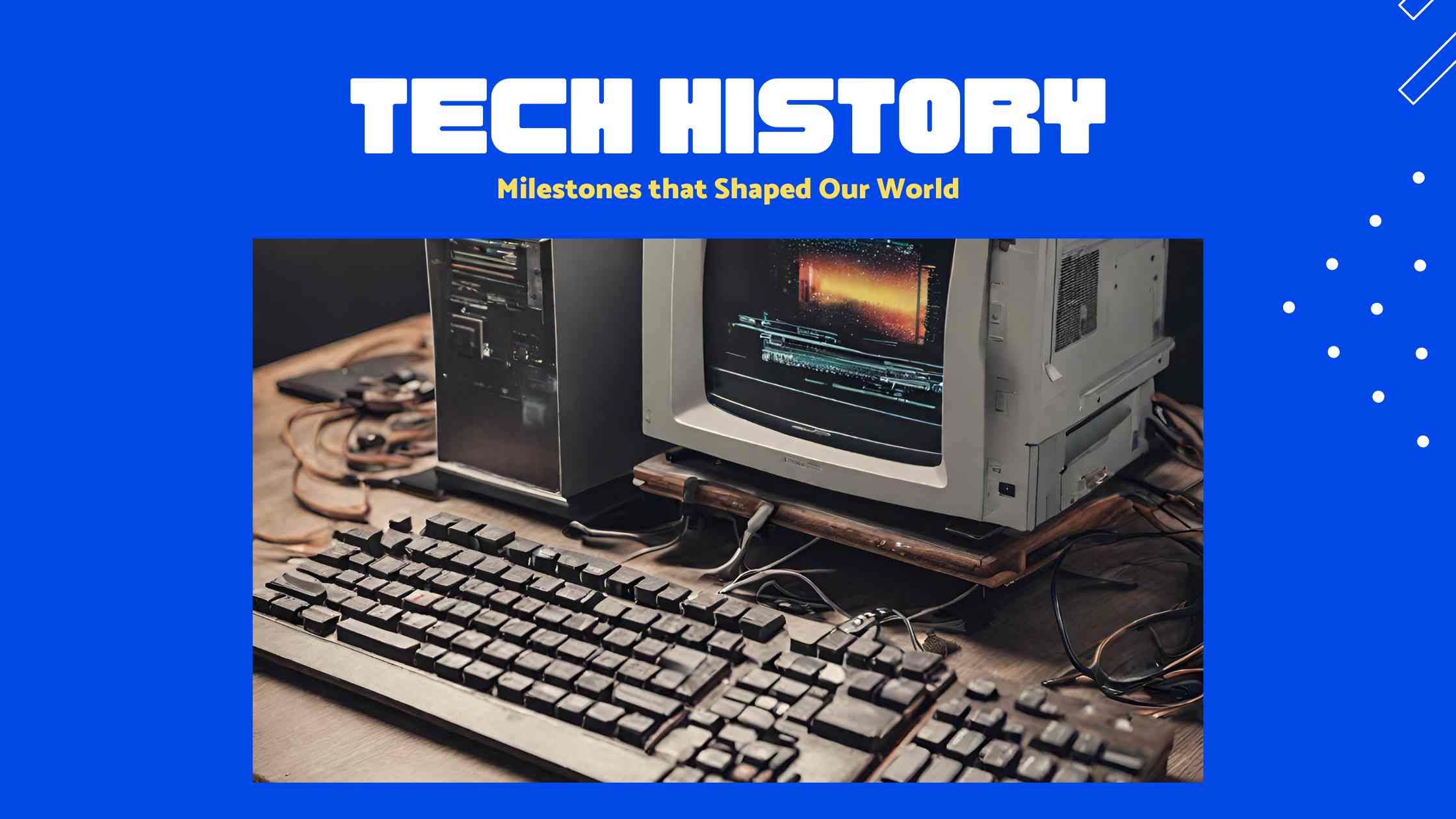 Tech History