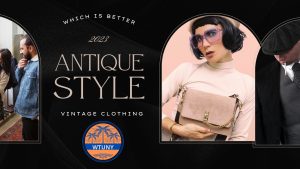 Which is better vintage or antique clothing