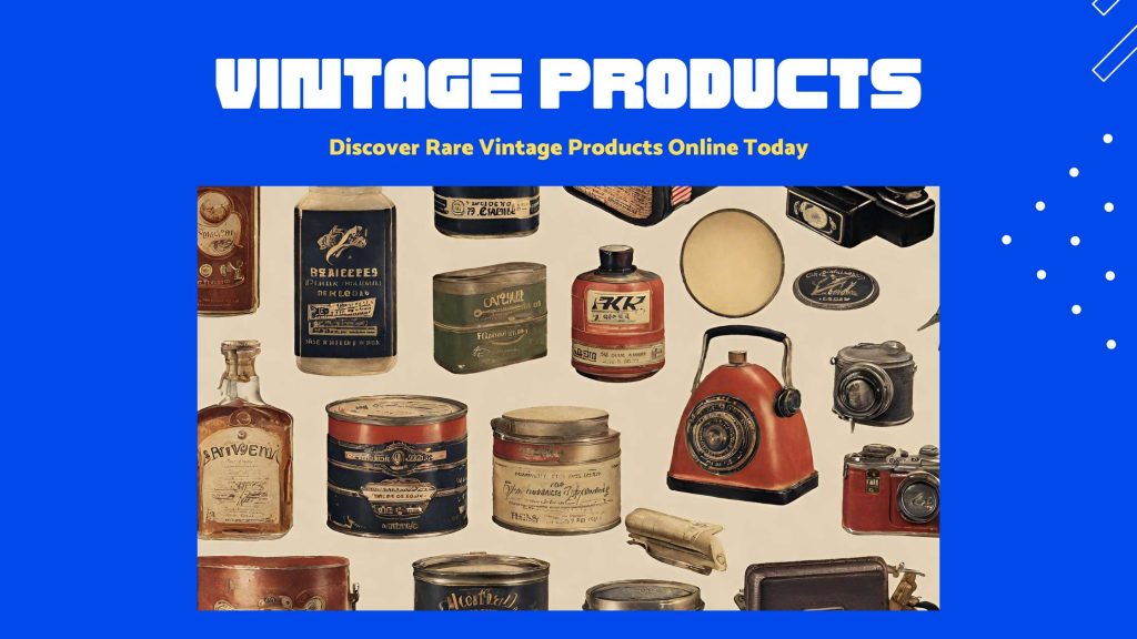 Rare Vintage Products