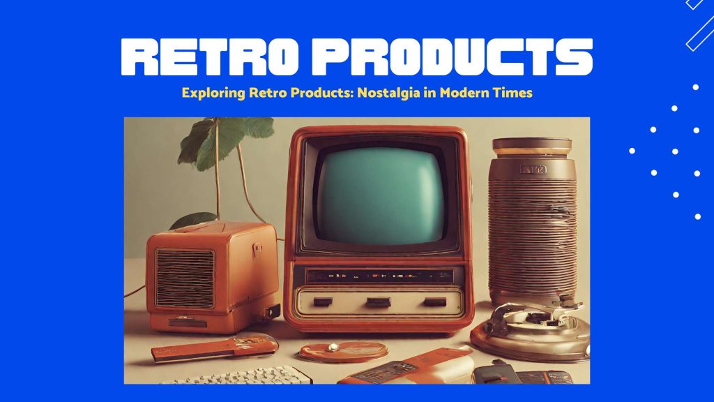 Retro Products